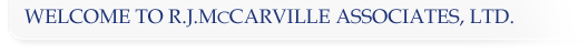 Welcome to R.J. McCarville Associates, LTD.